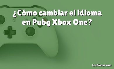 ¿Cómo cambiar el idioma en Pubg Xbox One?