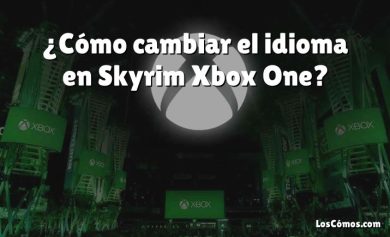 ¿Cómo cambiar el idioma en Skyrim Xbox One?