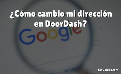 ¿Cómo cambio mi dirección en DoorDash?