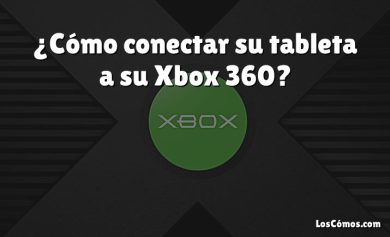¿Cómo conectar su tableta a su Xbox 360?