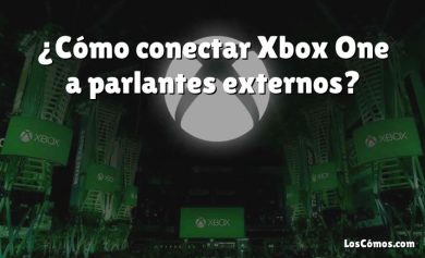 ¿Cómo conectar Xbox One a parlantes externos?