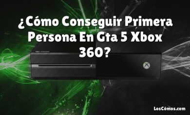 ¿Cómo Conseguir Primera Persona En Gta 5 Xbox 360?