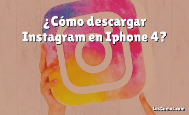 ¿Cómo descargar Instagram en Iphone 4?