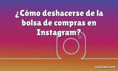 ¿Cómo deshacerse de la bolsa de compras en Instagram?