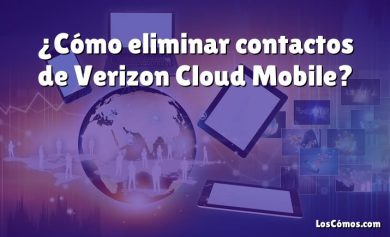 ¿Cómo eliminar contactos de Verizon Cloud Mobile?