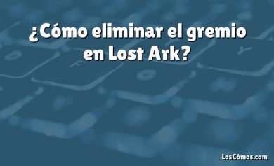 ¿Cómo eliminar el gremio en Lost Ark?