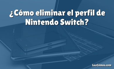 ¿Cómo eliminar el perfil de Nintendo Switch?