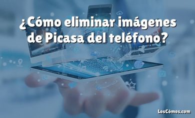 ¿Cómo eliminar imágenes de Picasa del teléfono?