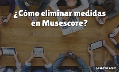 ¿Cómo eliminar medidas en Musescore?