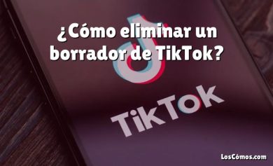 ¿Cómo eliminar un borrador de TikTok?