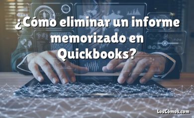 ¿Cómo eliminar un informe memorizado en Quickbooks?
