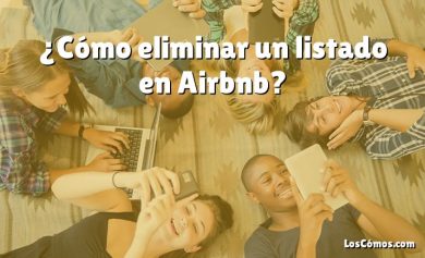 ¿Cómo eliminar un listado en Airbnb?