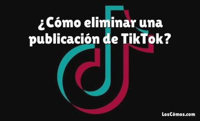 ¿Cómo eliminar una publicación de TikTok?