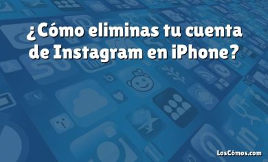 ¿Cómo eliminas tu cuenta de Instagram en iPhone?