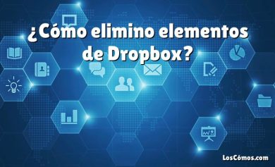 ¿Cómo elimino elementos de Dropbox?