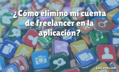 ¿Cómo elimino mi cuenta de freelancer en la aplicación?