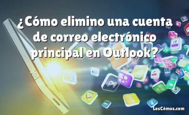 ¿Cómo elimino una cuenta de correo electrónico principal en Outlook?