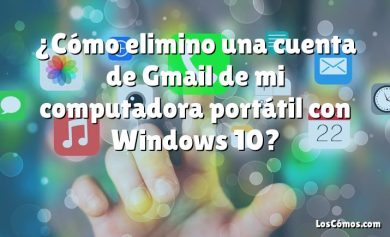 ¿Cómo elimino una cuenta de Gmail de mi computadora portátil con Windows 10?