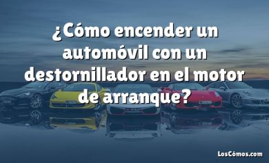 ¿Cómo encender un automóvil con un destornillador en el motor de arranque?