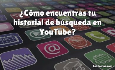 ¿Cómo encuentras tu historial de búsqueda en YouTube?