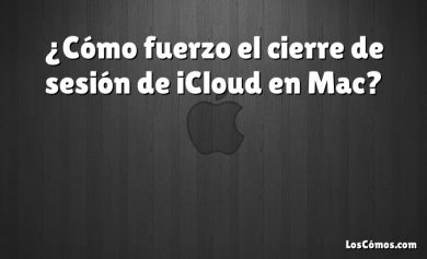 ¿Cómo fuerzo el cierre de sesión de iCloud en Mac?