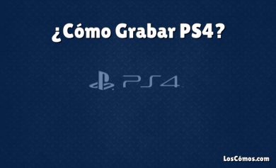 ¿Cómo Grabar PS4?