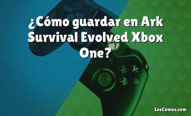 ¿Cómo guardar en Ark Survival Evolved Xbox One?