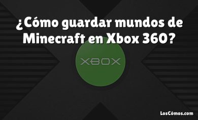 ¿Cómo guardar mundos de Minecraft en Xbox 360?