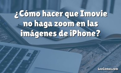 ¿Cómo hacer que Imovie no haga zoom en las imágenes de iPhone?