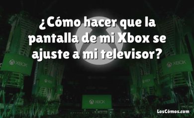 ¿Cómo hacer que la pantalla de mi Xbox se ajuste a mi televisor?