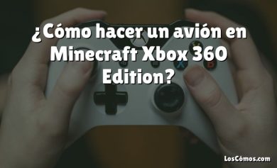 ¿Cómo hacer un avión en Minecraft Xbox 360 Edition?