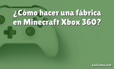 ¿Cómo hacer una fábrica en Minecraft Xbox 360?