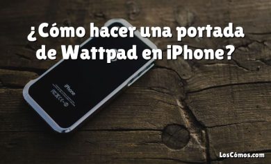 ¿Cómo hacer una portada de Wattpad en iPhone?