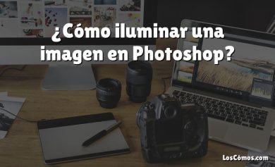 ¿Cómo iluminar una imagen en Photoshop?