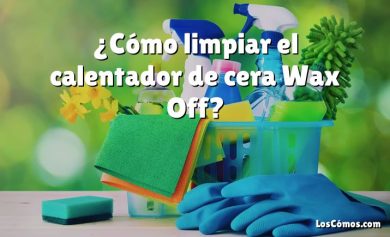 ¿Cómo limpiar el calentador de cera Wax Off?