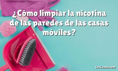 ¿Cómo limpiar la nicotina de las paredes de las casas móviles?