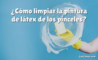 ¿Cómo limpiar la pintura de látex de los pinceles?