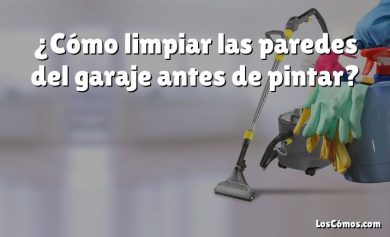 ¿Cómo limpiar las paredes del garaje antes de pintar?