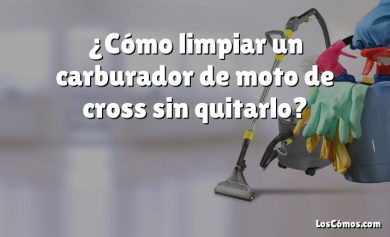 ¿Cómo limpiar un carburador de moto de cross sin quitarlo?