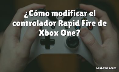 ¿Cómo modificar el controlador Rapid Fire de Xbox One?