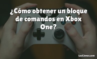 ¿Cómo obtener un bloque de comandos en Xbox One?