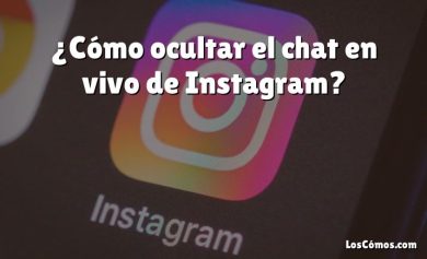 ¿Cómo ocultar el chat en vivo de Instagram?