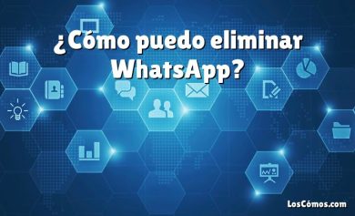 ¿Cómo puedo eliminar WhatsApp?