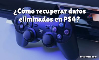 ¿Cómo recuperar datos eliminados en PS4?