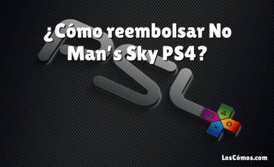 ¿Cómo reembolsar No Man’s Sky PS4?