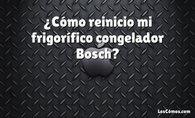 ¿Cómo reinicio mi frigorífico congelador Bosch?