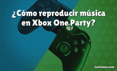 ¿Cómo reproducir música en Xbox One Party?