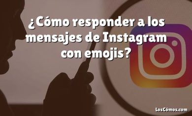 ¿Cómo responder a los mensajes de Instagram con emojis?