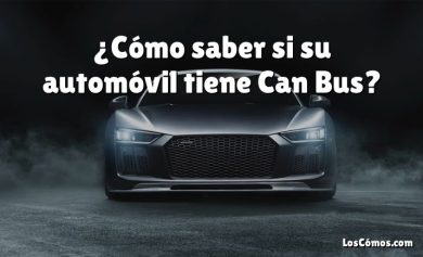 ¿Cómo saber si su automóvil tiene Can Bus?