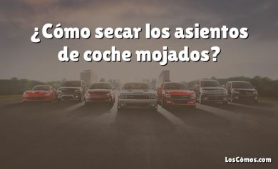 ¿Cómo secar los asientos de coche mojados?